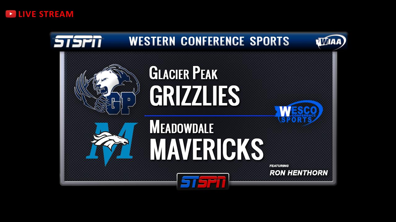 Glacier Peak Grizzlies vs Meadowdale Mavericks 